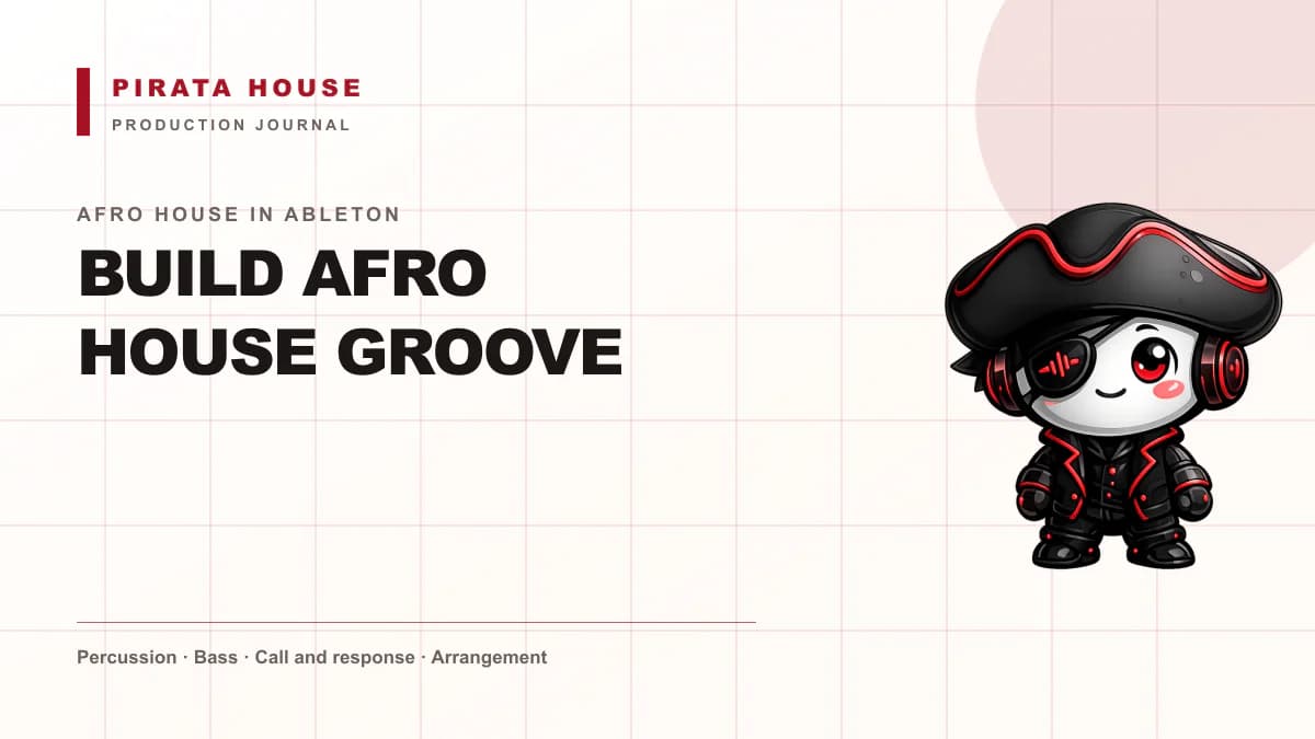 Afro House production workflow with drums, bass and arrangement in Ableton Live